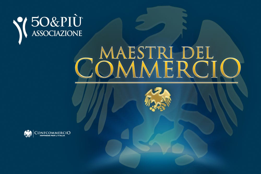 50&Più Aosta organizza 13 ottobre la premiazione dei Maestri del Commercio.