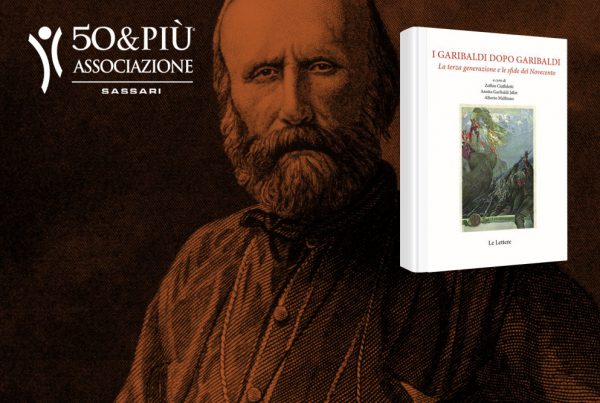 50&Più Sassari presenta il libro "I Garibaldi dopo Garibaldi"