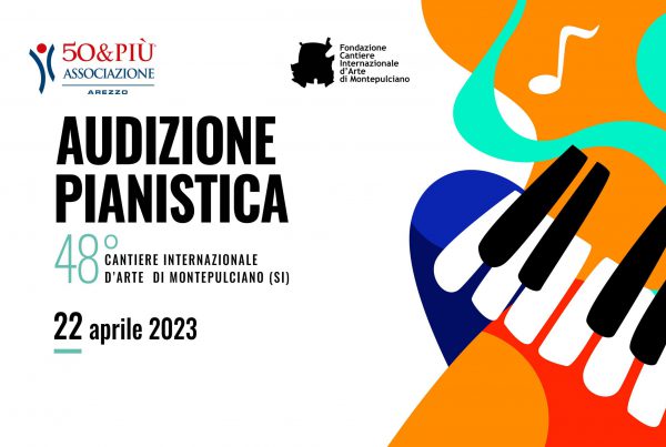 50&Più Arezzo organizza l'audizione pianistica per il 48° cantiere d'Arte