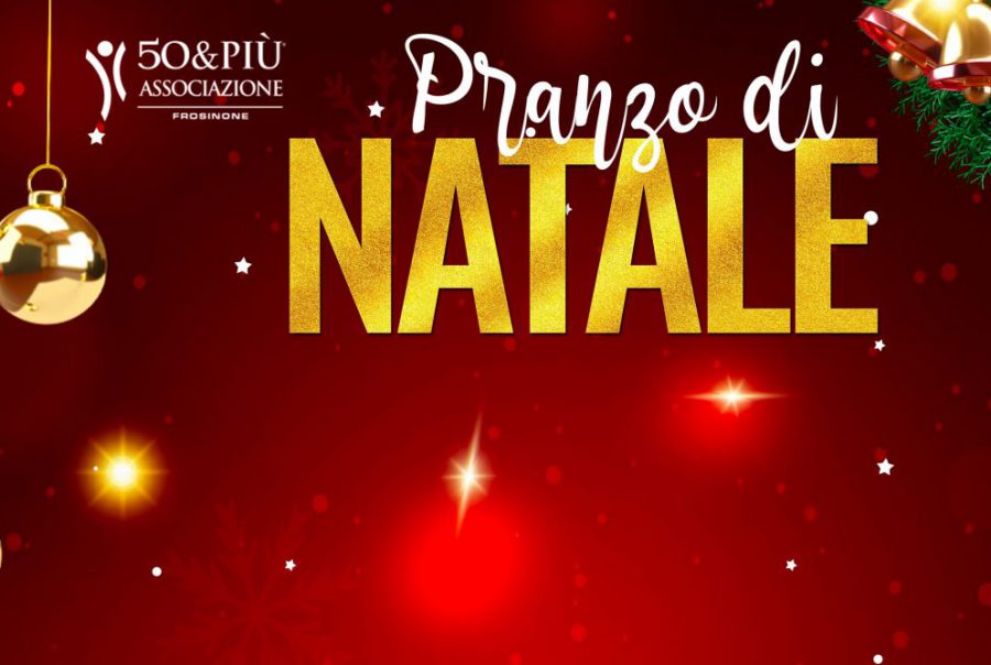 50&più Frosinone organizza il Pranzo di Natale per domenica 17 dicembre