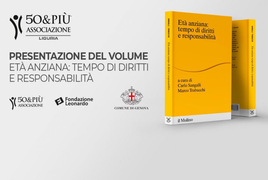 50&Più Liguria presenta il volume Età anziana: tempo di diritt e responsabilità