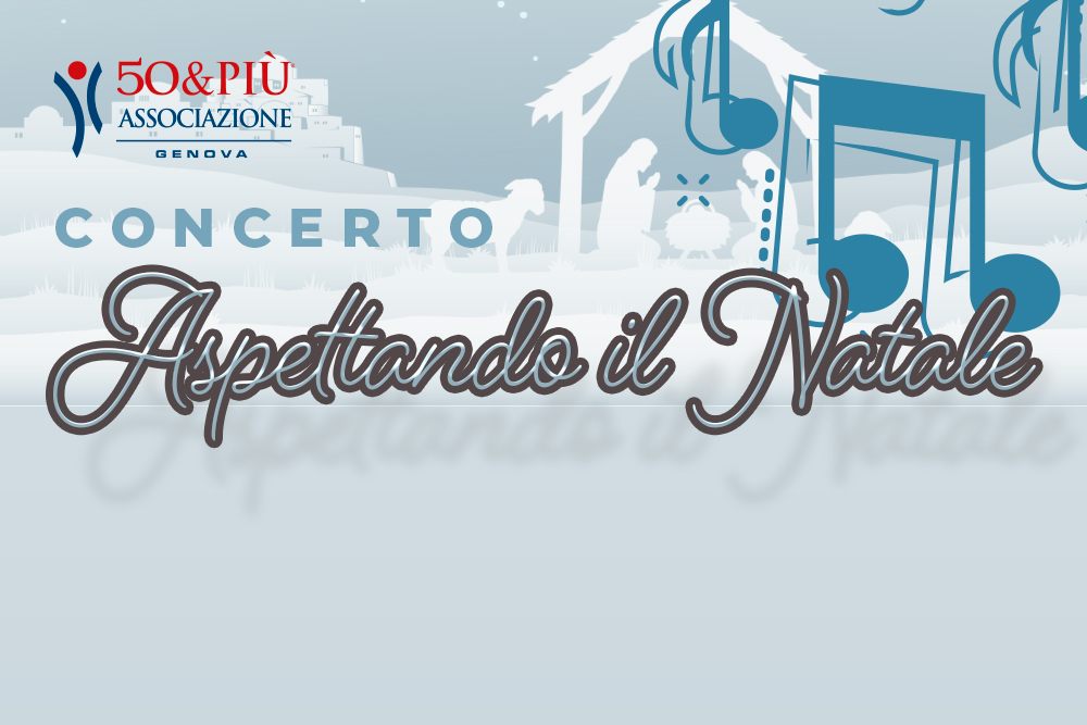 50&Più Genova organizza il concerto "Aspettando il Natale"