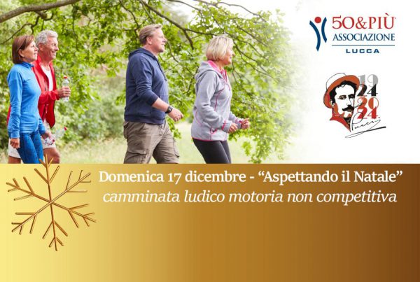 50&Più Lucca alla camminata "Aspettando Natale"