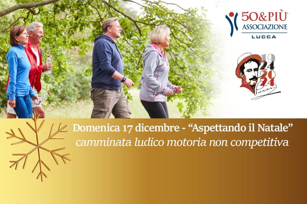 50&Più Lucca alla camminata "Aspettando Natale"