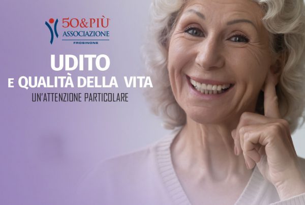 50&più Frosinone organizza il convegno Udito e qualità della vita