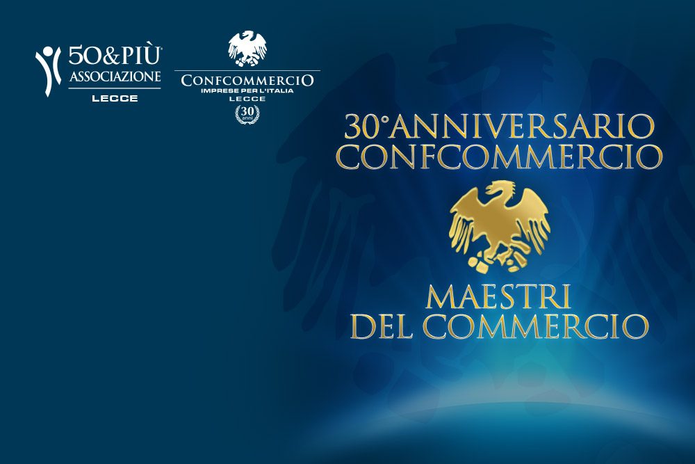 50&Più Lecce premia i Maestri del commercio al 30° anniversario confcommercio