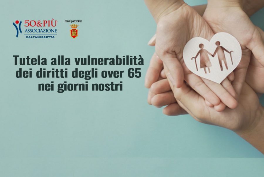 50&Più Caltanissetta organizza il convegno per la tutela dei diritti degli over 65