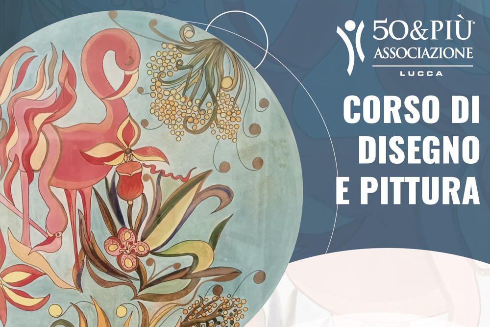 50&Più Lucca organizza un corso di disegno e pittura