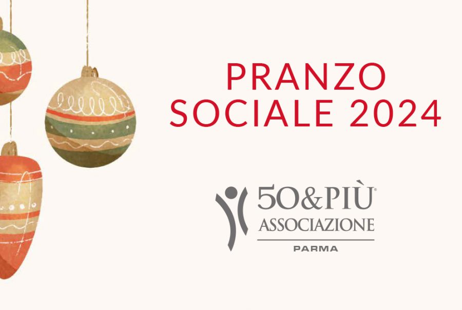 50&Più Parma organizza il pranzo sociale