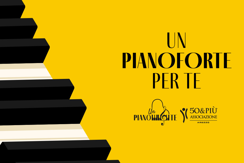 Nuovo appuntamento di 50&Più Arezzo con Un pianoforte per te