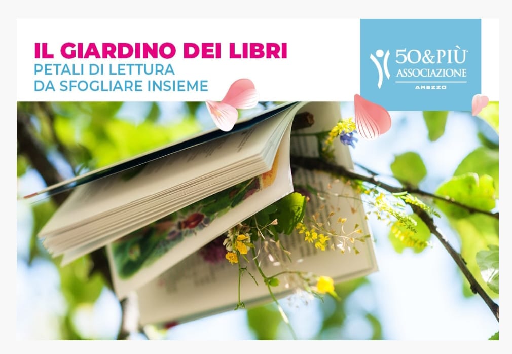 Riparte il Giardino dei libri organizzato da 50&Più Arezzo