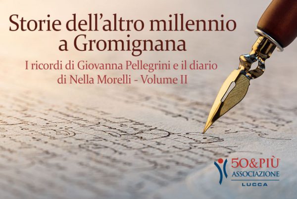 50&Più Lucca presenta il libro sulla Gromignana