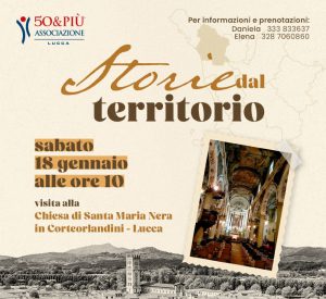 Parte il nuovo progetto di 50&Più Lucca Storie dal territorio