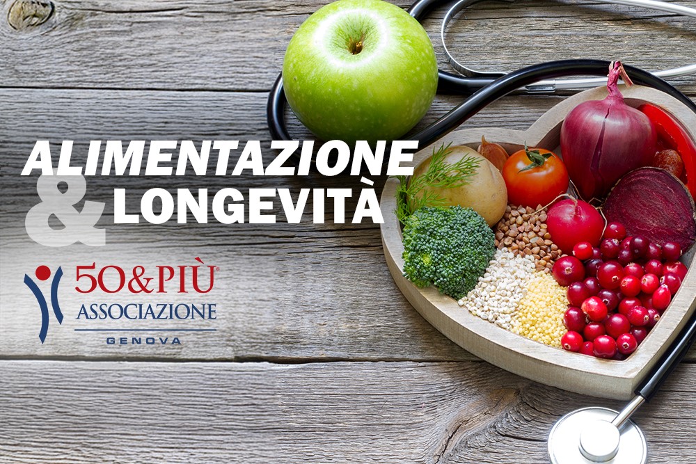 50&Più Genova prganizza l'incontro Alimentazione e longevità